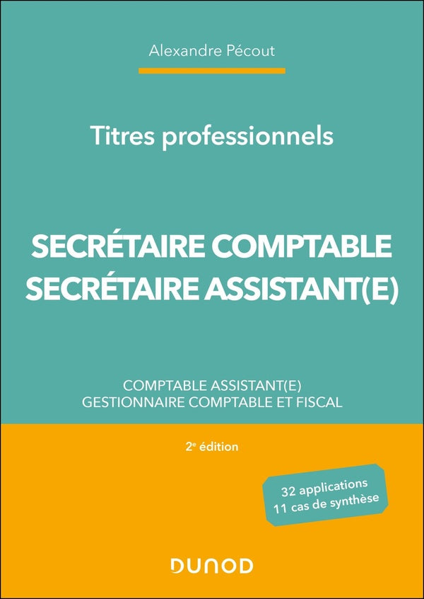 Titres professionnels - Secrétaire Comptable et Secrétaire Assistant(e) : Comptable assistant(e), Gestionnaire comptable et fiscal (2e édition)