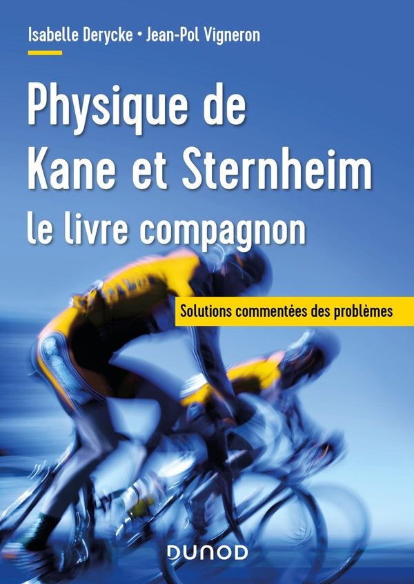Physique de Kane et Sternheim : Le livre compagnon ; Solutions commentées des problèmes (3e édition)