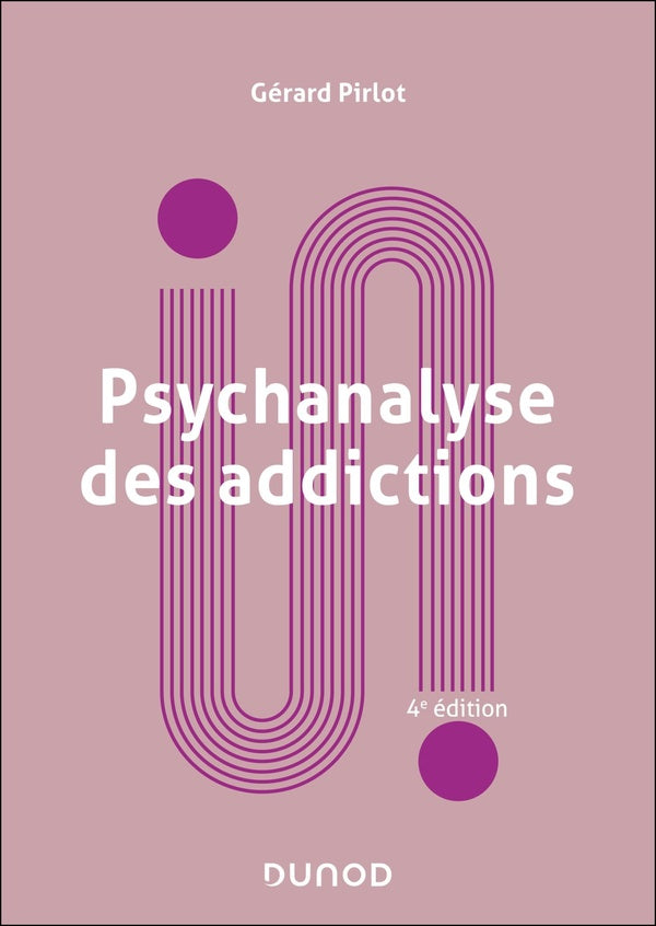 Psychanalyse des addictions (4e édition)
