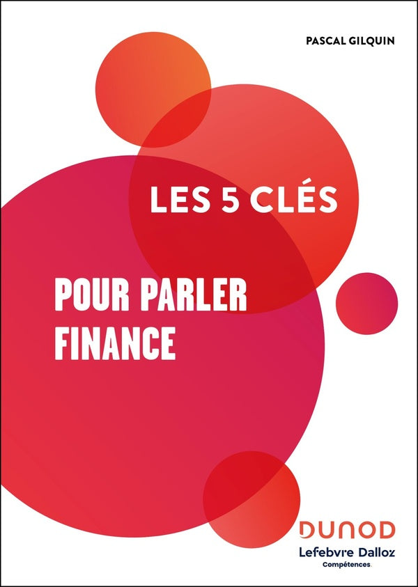 Les 5 clés : Pour parler Finance
