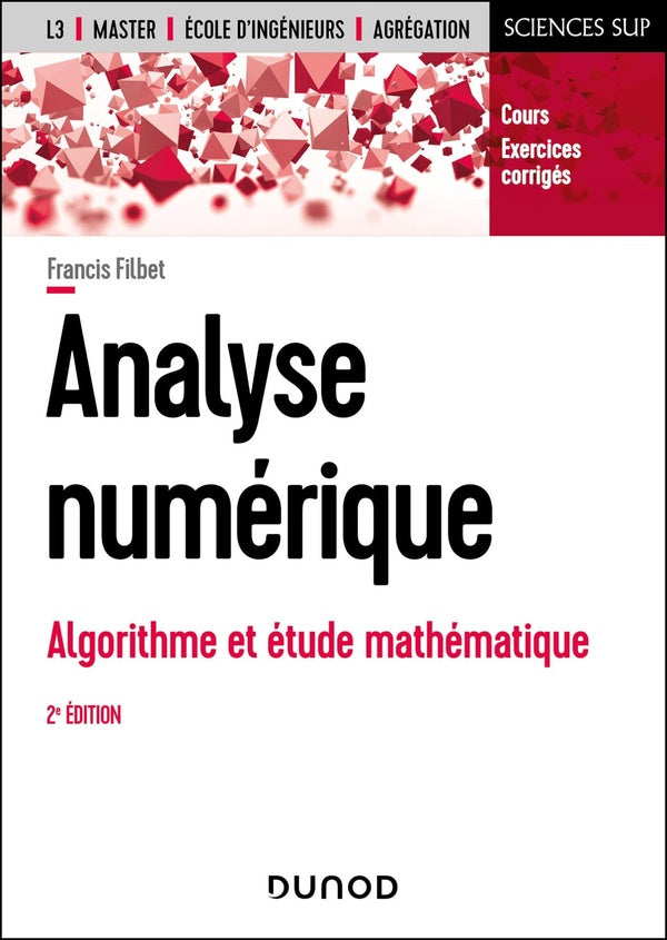 Analyse numérique : Algorithme et étude mathématique (2e édition)