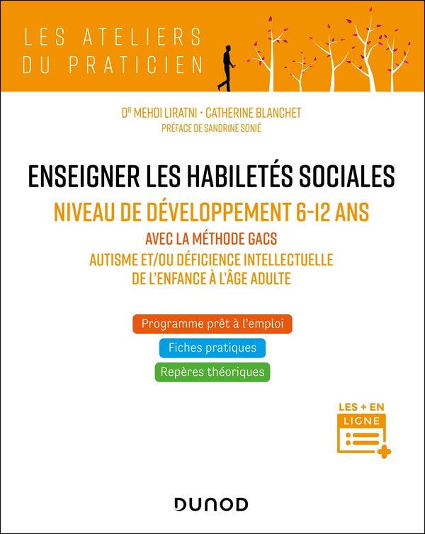 Enseigner les habiletés sociales ; Niveau de développement 6-12 ans ; Avec la méthode GACS - Autisme et/ou déficience intellectuelle de l'enfance à l'âge adulte