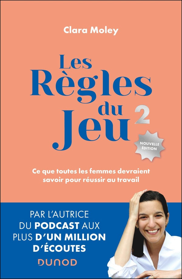 Les Règles du jeu : Ce que toutes les femmes devraient savoir pour réussir au travail (2e édition)