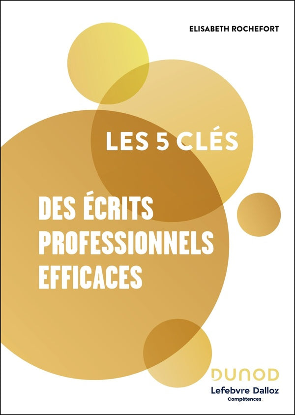 Les 5 clés : Des écrits professionnels efficaces