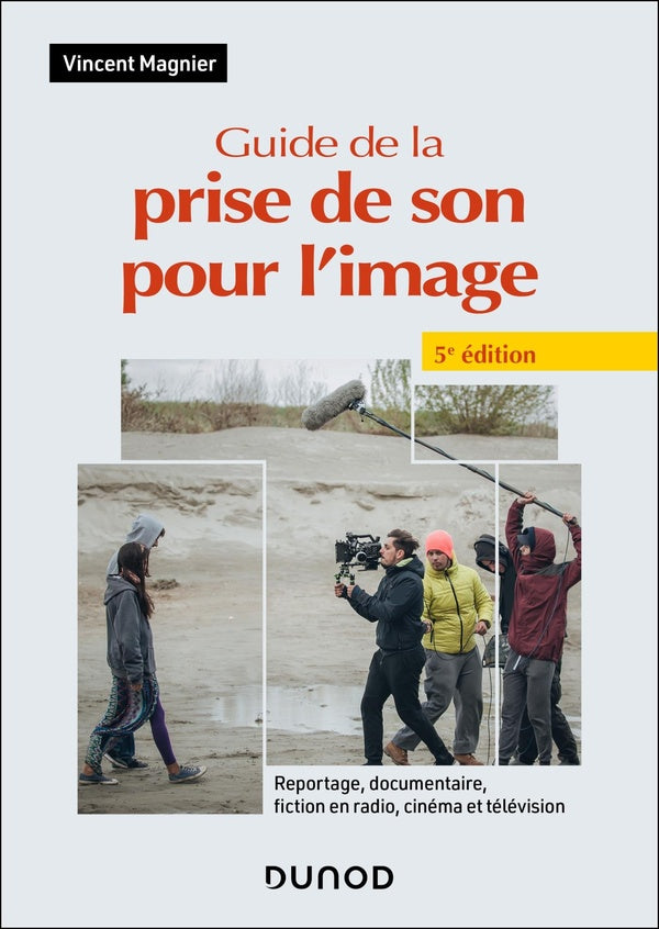 Guide de la prise de son pour l'image (5e édition)