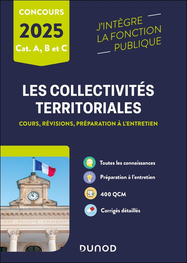 Les collectivités territoriales : Catégories A, B et C ; Cours, révisions, préparation à l'entretien (édition 2025)