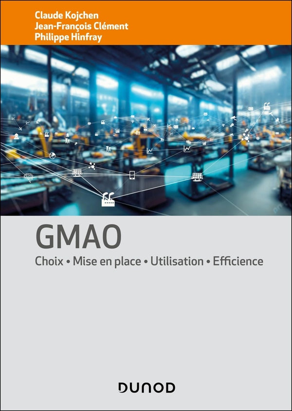 GMAO : Choix - Mise en place - Utilisation - Efficience