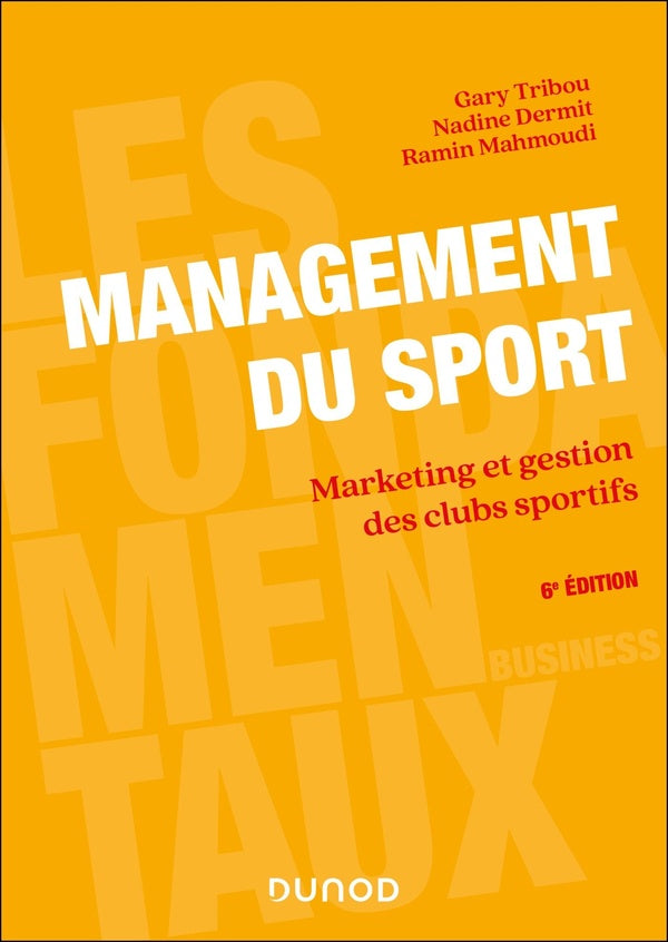 Management du sport : Marketing et gestion des clubs sportifs (6e édition)