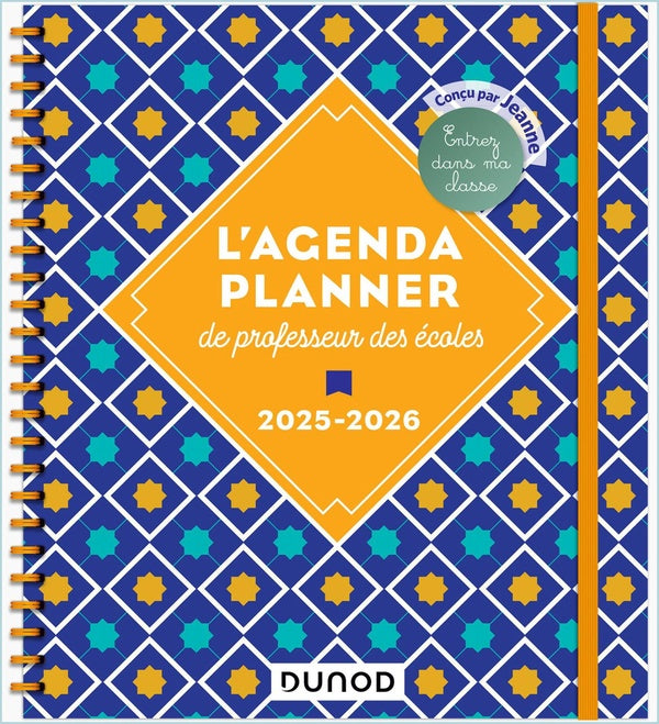 L'Agenda planner de professeur des écoles : Entrez dans ma classe (édition 2025/2026)