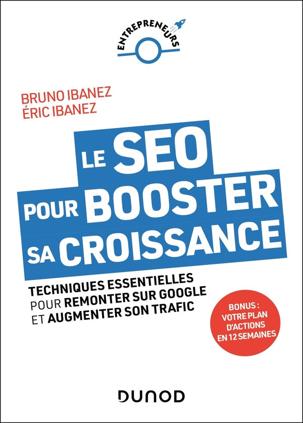 Le SEO pour booster sa croissance : Techniques essentielles pour remonter sur Google et augmenter son trafic