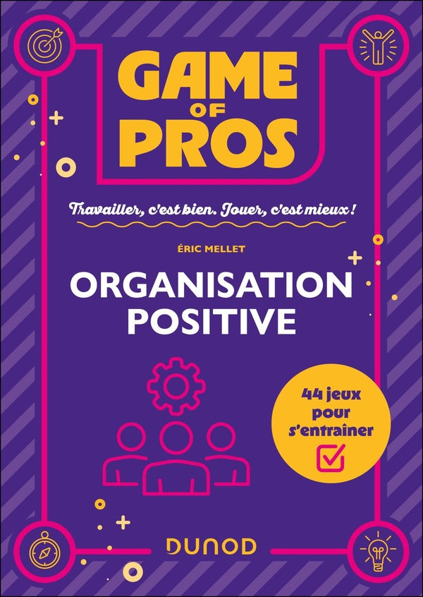 Game of Pros : Organisation positive : 44 jeux à découvrir