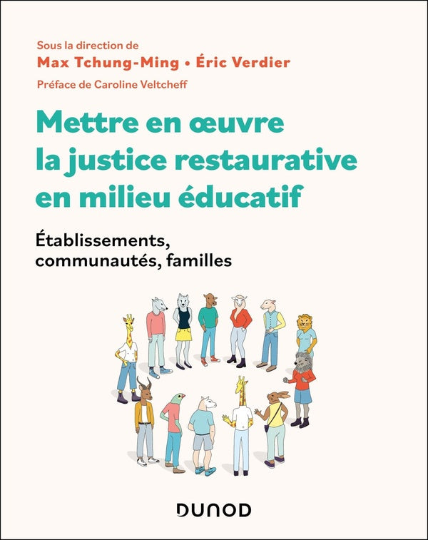 Mettre en oeuvre la justice restaurative en milieu éducatif : Établissements, communautés, familles