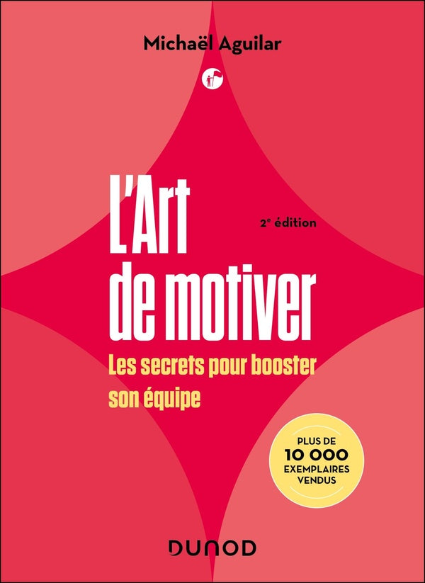 L'Art de motiver : Les secrets pour booster son équipe (2e édition)