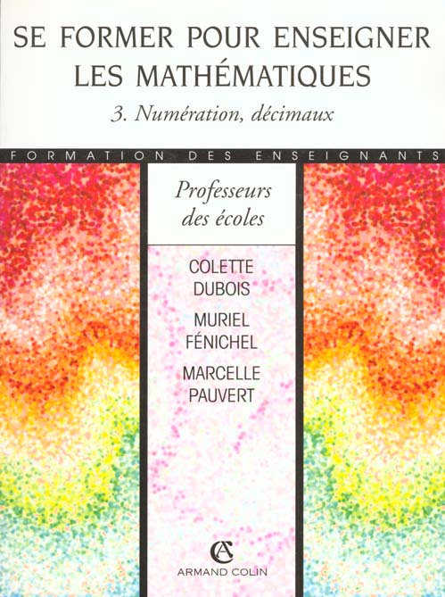 Se former pour enseigner les maths t.3 ; numeration decimaux