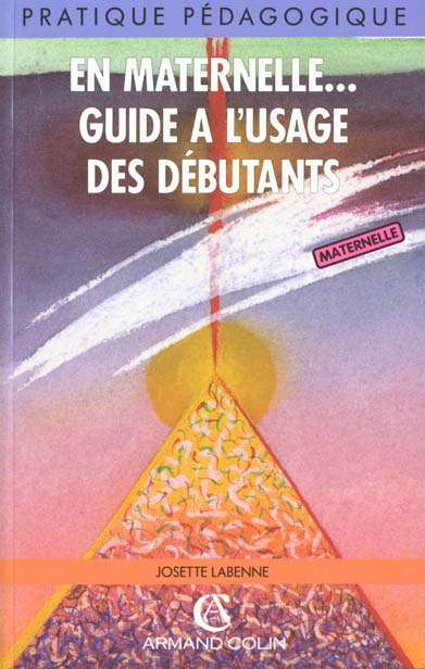 En maternelle, guide a l'usage des debutants