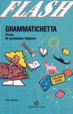 Grammatichetta : precis de grammaire italienne