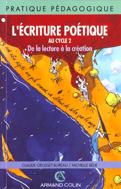Ecriture poetique au cycle 2 - de la lecture a la creation