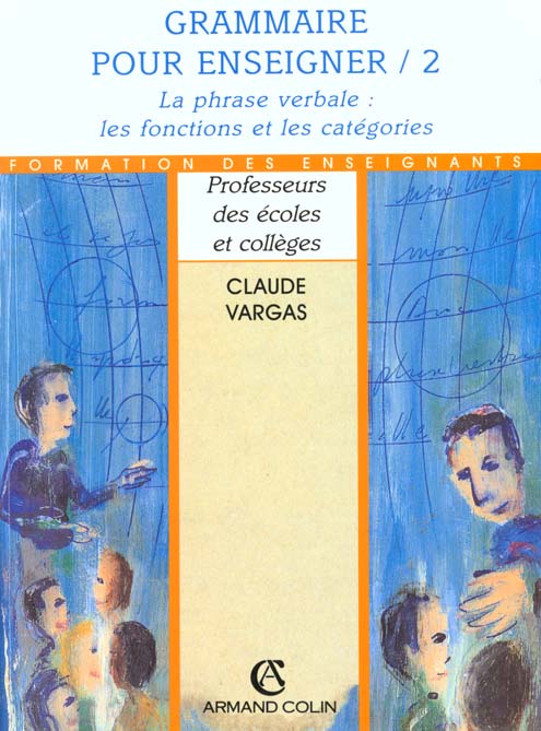 Grammaire pour enseigner t.2