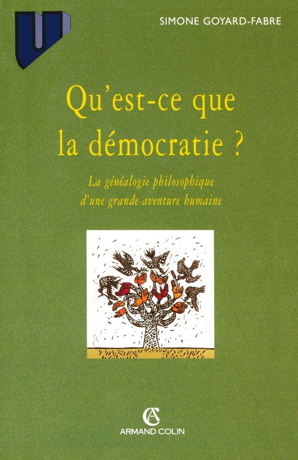 Qu'est-ce que la démocratie ? la généalogie philosophique d'une grande aventure humaine