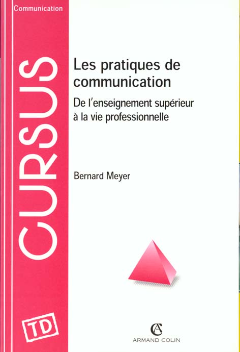 Pratiques de communication : de l'enseignement superieur a la vie professionnelle