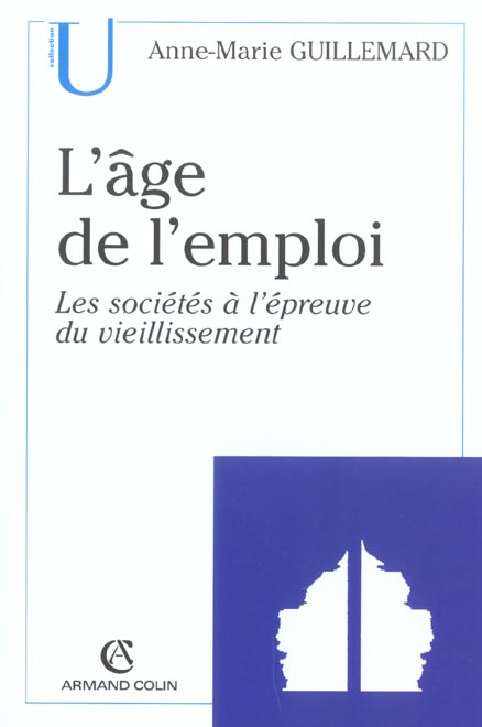 L'age de l'emploi ; les societes a l'epreuve du vieillissement