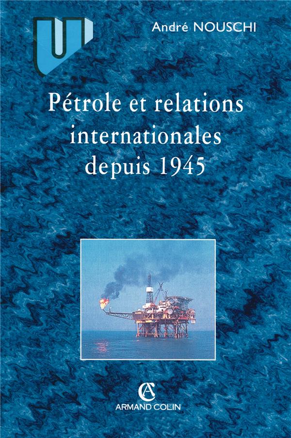 Pétrole et relations internationales depuis 1945