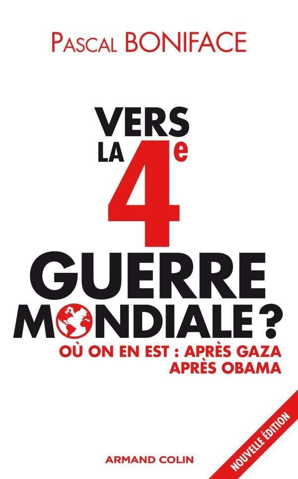 Vers la 4ème guerre mondiale ? (2e édition)
