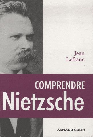 Comprendre Nietzsche