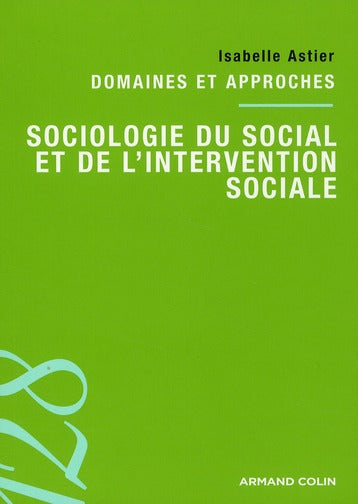 Sociologie du social et de l'intervention sociale ; domaines et approches