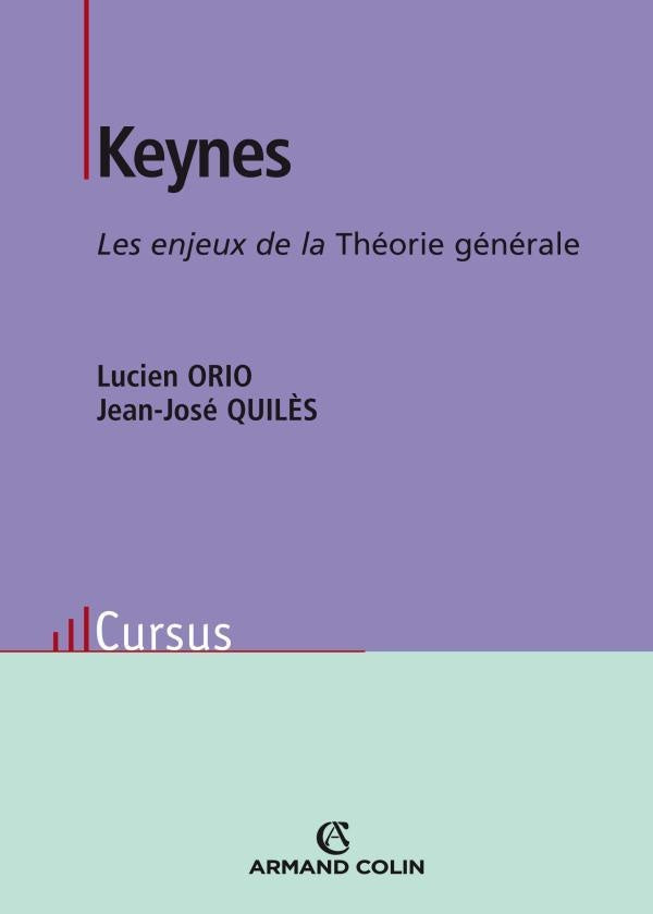 Keynes ; les enjeux de la Théorie générale (2e édition)