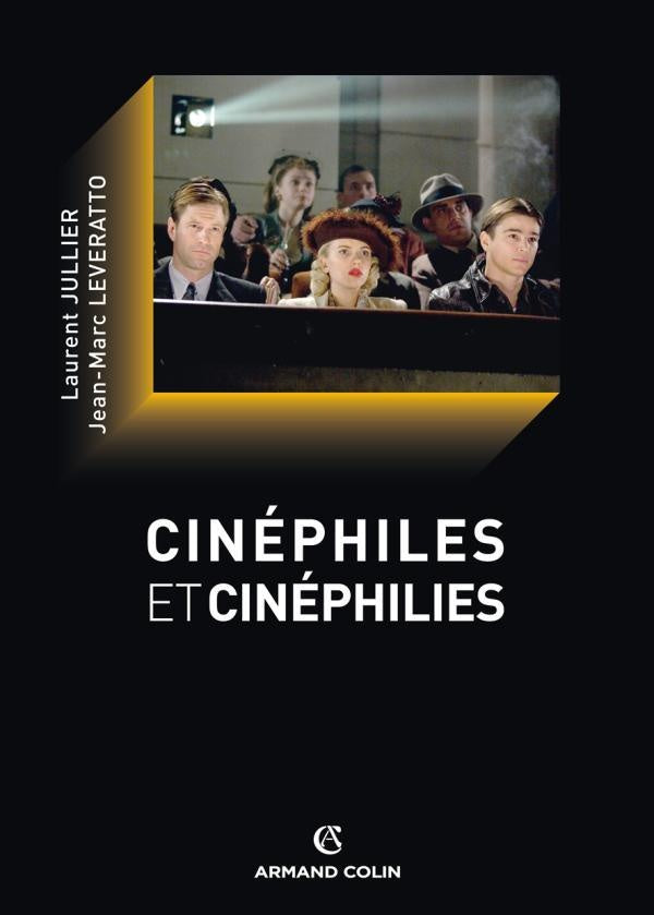 Cinéphiles et cinéphilie ; histoire et devenir de la culture cinématographique