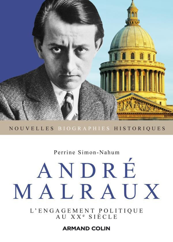 André Malraux ; l'engagement politique au XX siècle