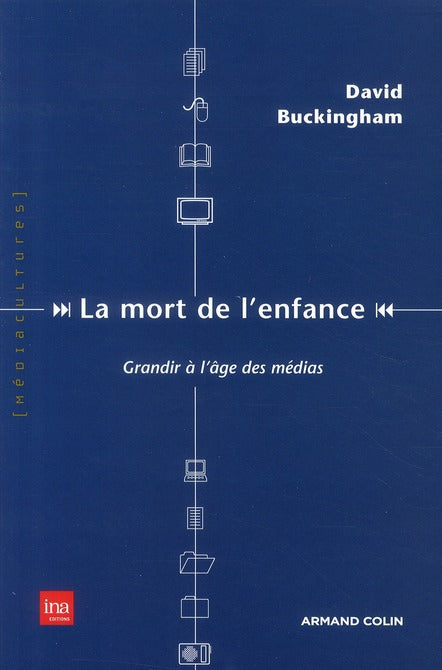 La mort de l'enfance ; grandir à l'âge des médias