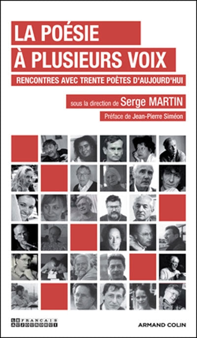 La poésie à plusieurs voix ; rencontre avec trente poètes d'aujourd'hui