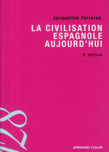 La civilisation espagnole d'aujourd'hui (2e édition)
