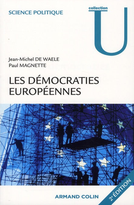 Les démocraties européennes ; approche comparée des systèmes politiques nationaux (2e édition)