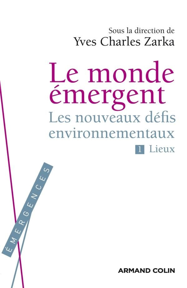 Le monde émergent - Les nouveaux défis environnementaux : Les nouveaux défis environnementaux