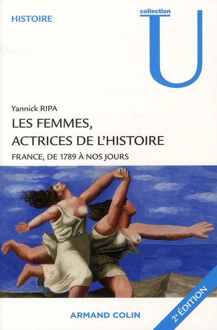 Les femmes, actrices de l'histoire ; France, de 1789 à nos jours (2e édition)