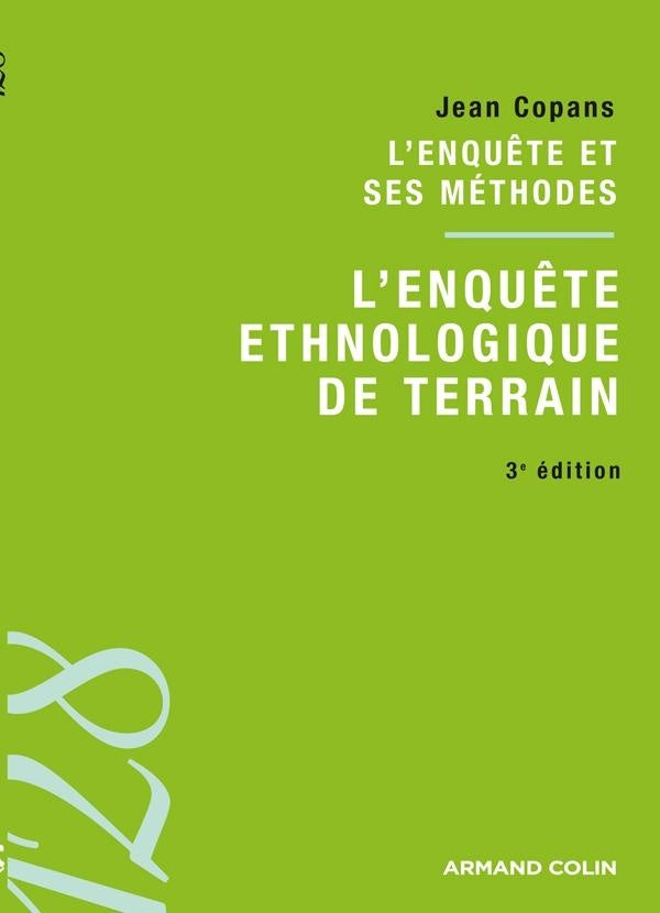 L'enquête ethnologique de terrain ; l'enquête et ses méthodes (3e édition)
