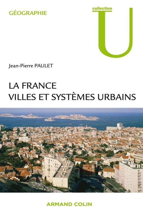 La France ; villes et systèmes urbains