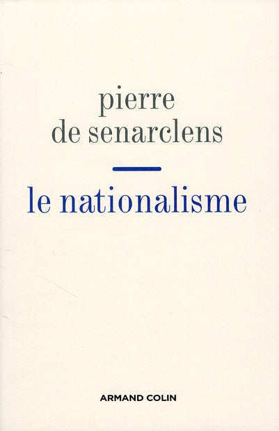 Le Nationalisme ; le passé d'une illusion