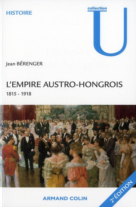 L'Empire austro-hongrois 1815-1918 (2e édition)