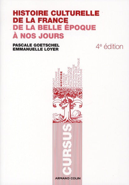Histoire culturelle de la France ; de la belle époque à nos jours (4e édition)