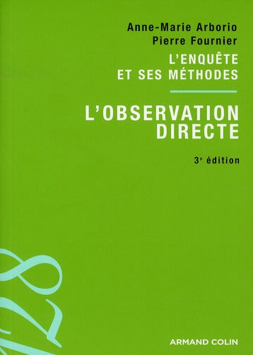 L'observation directe ; l'enquête et ses méthodes (3e édition)