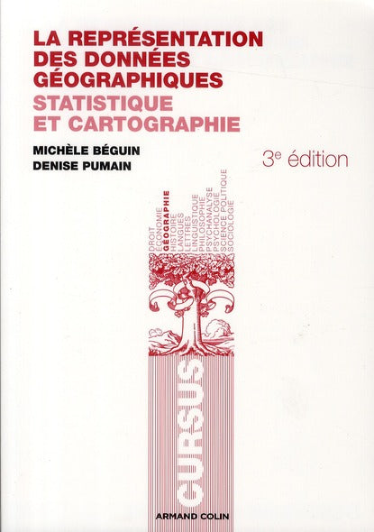La représentation des données géographiques ; statistique et cartographie (3e édition)