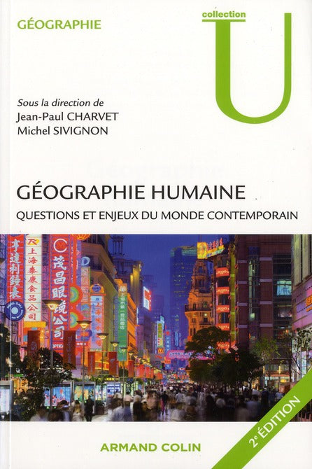 Géographie humaine ; questions et enjeux du monde contemporain (2e édition)