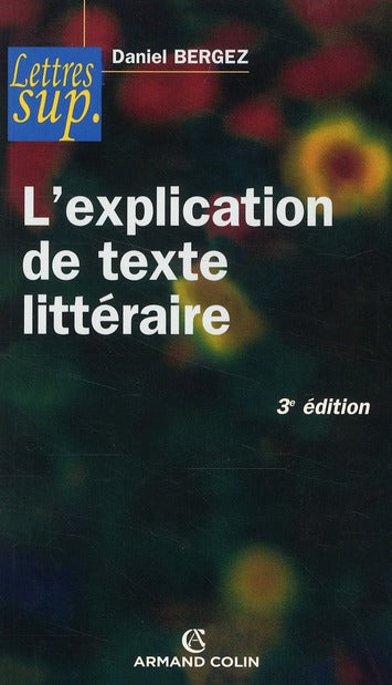 L'explication de texte littéraire (3e édition)