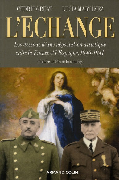 L'échange ; les dessous d'une négociation artistique entre la France et l'Espagne, 1941-1944