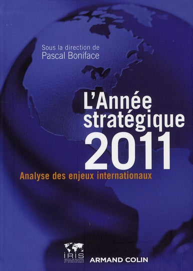 Année stratégique 2011 ; analyse des enjeux internationaux
