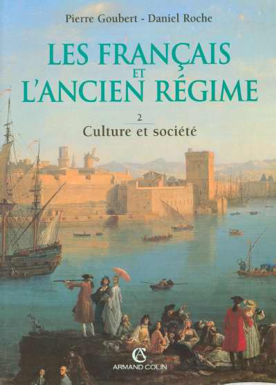 Les français et l'ancien régime Tome 2 ; culture et société